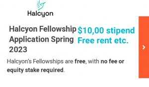 20220918 141701 - Halcyon fully Funded Fellowship Program($10,00 stipend, free rent etc.)