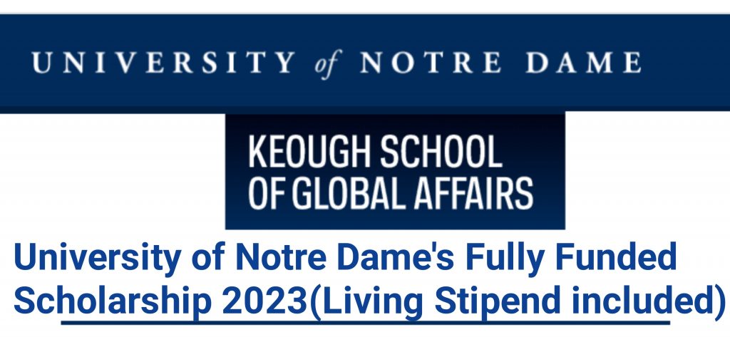 20220924 151742 - University of Notre Dame's Fully Funded Scholarship 2023(Living Stipend included)