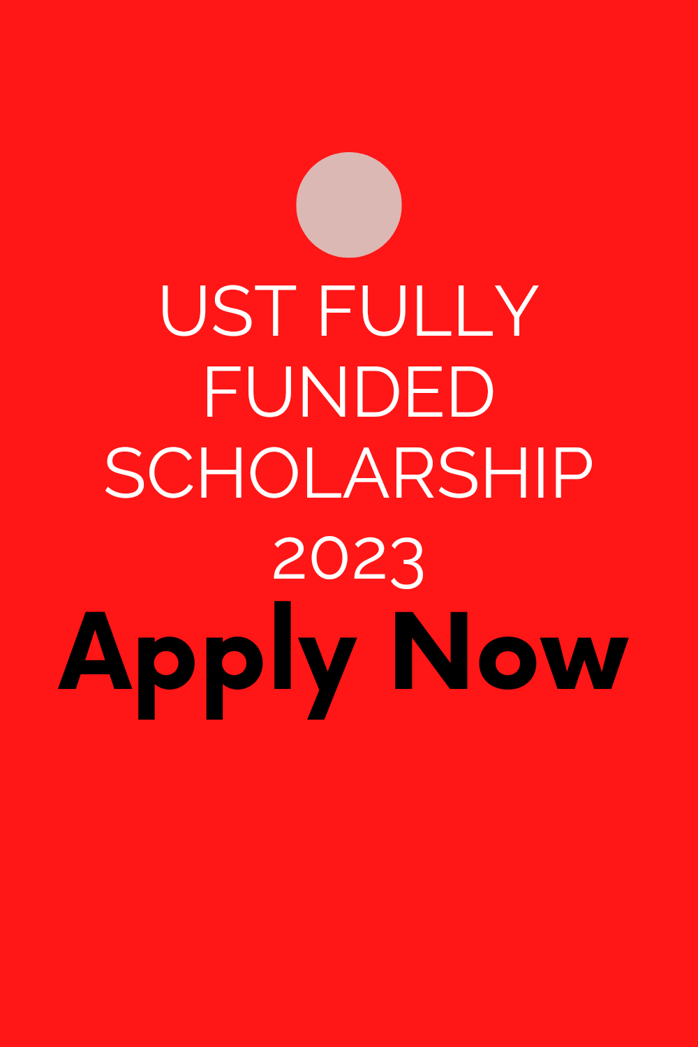 20221007 214229 0000 - UST Fully Funded Scholarship, 2023 Spring Semester.