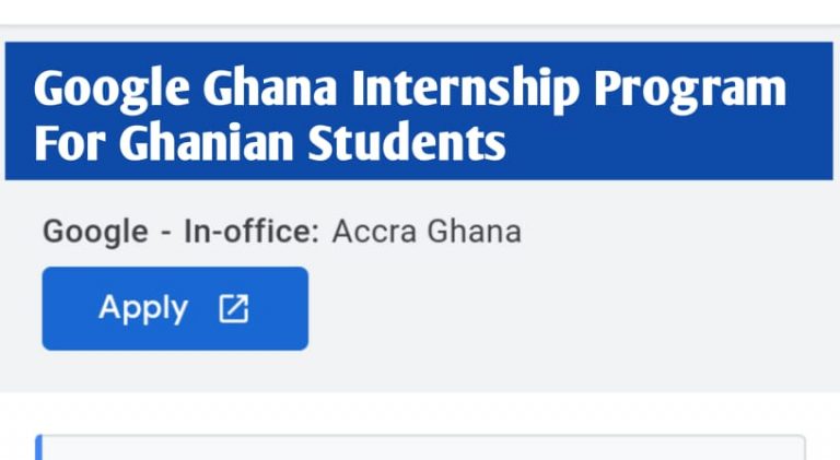 Google Ghana Internship Program 2023| Application and Requirements. 