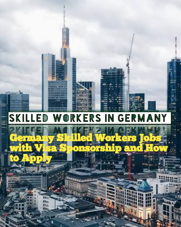 Germany Skilled Workers Jobs with Visa Sponsorship and How to Apply