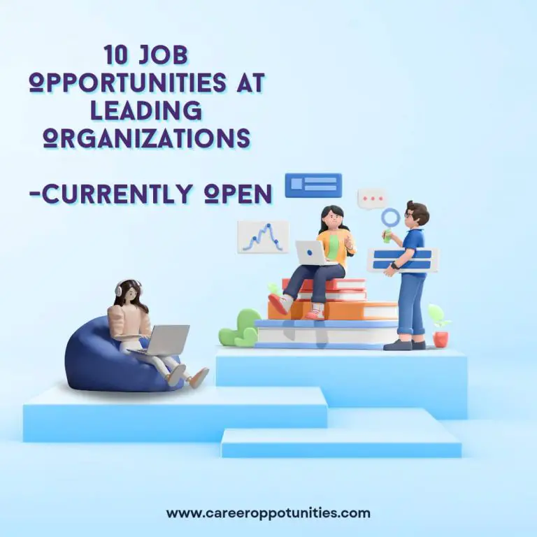 10 Job Opportunities at Leading Organizations – Currently Open
