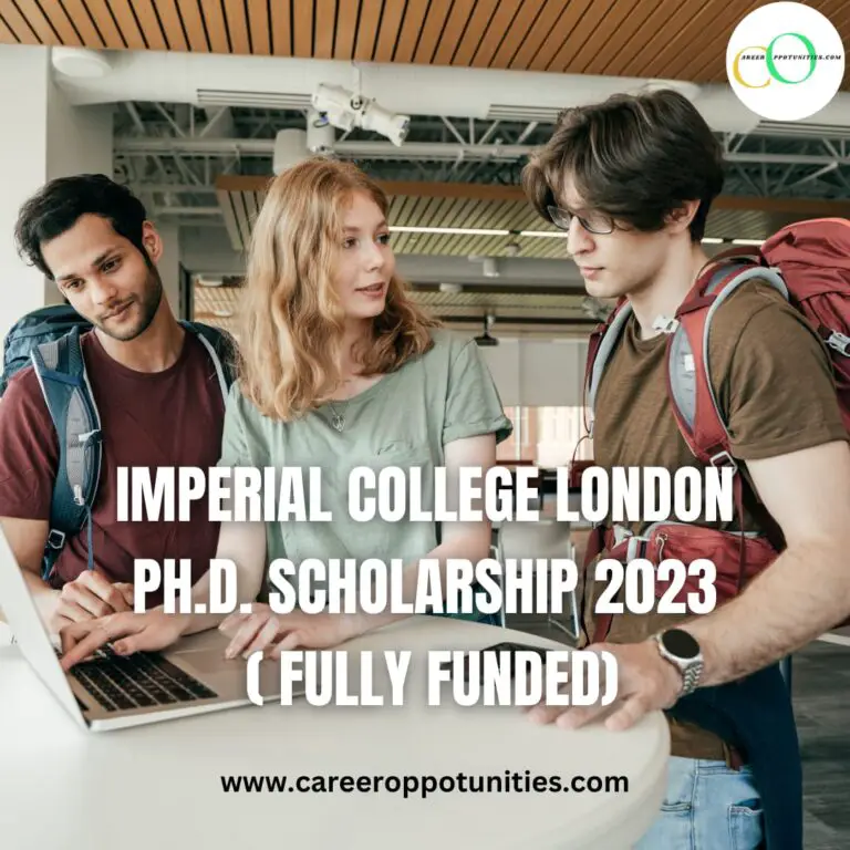 Imperial College London PhD Scholarship 2023  ( Fully Funded )