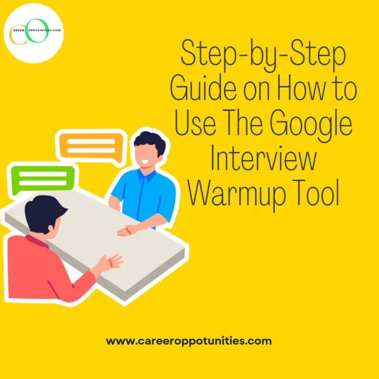 Step by Step Guide on How to Use The Google Interview Warmup Tool To Pass Your Interviews