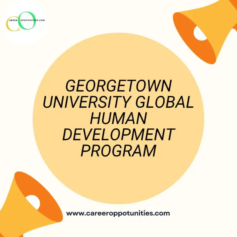 Georgetown University Global Human Development Scholarship Program  2023