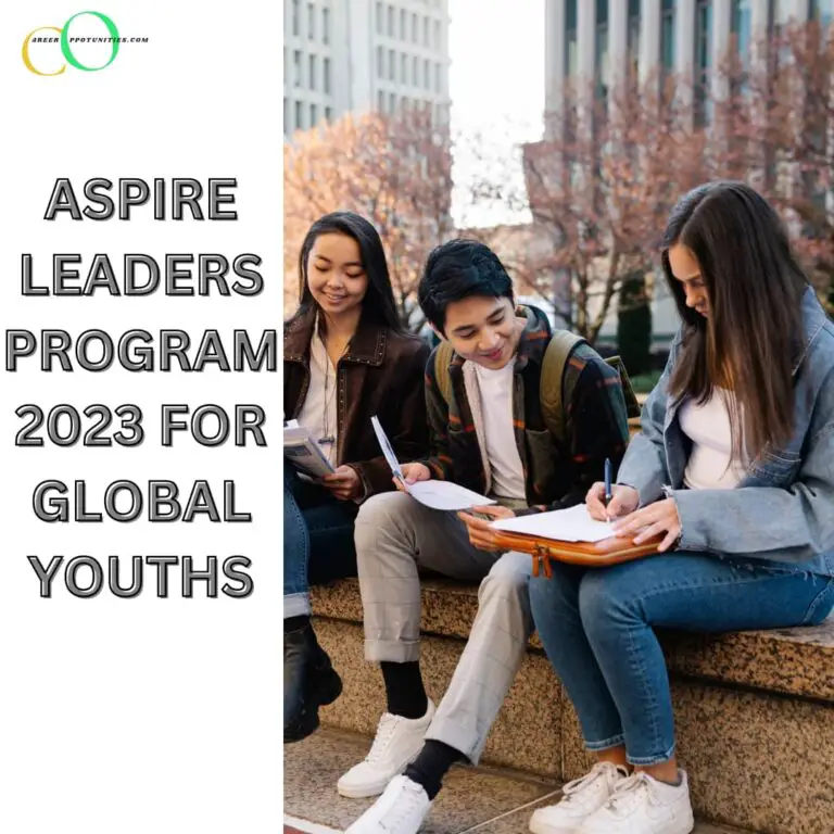 Aspire Leaders Program 2023 for Global Youths | Fully Funded