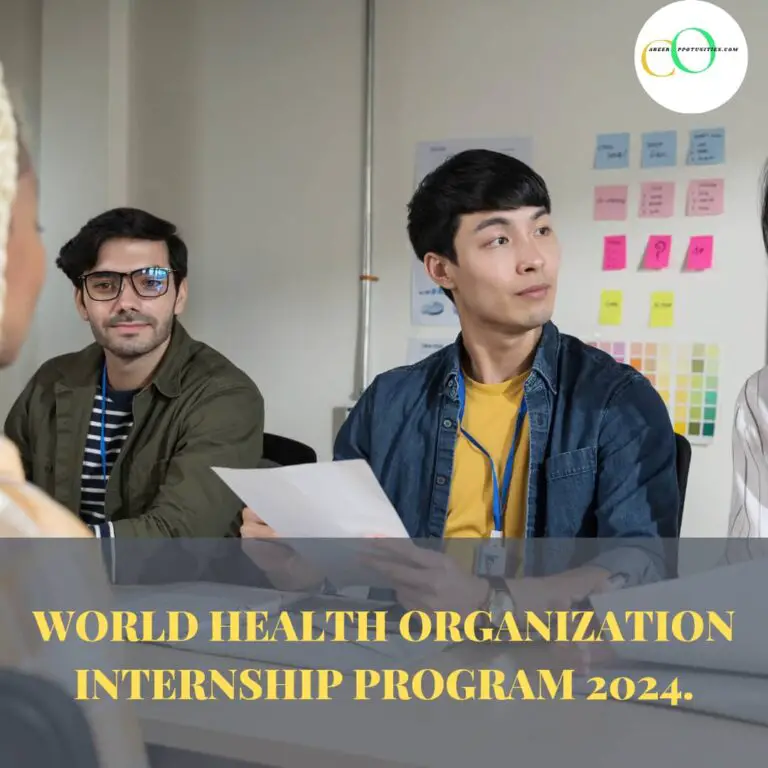 World Health Organization Internship Program 2024