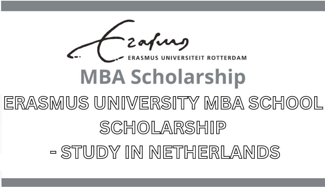 Erasmus University MBA Scholarship - Study in Netherlands