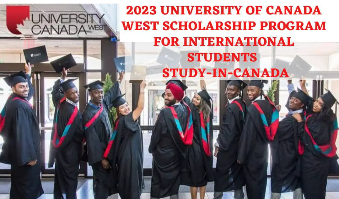 2023 University of Canada West Scholarship Program for International Students | Study-in-Canada