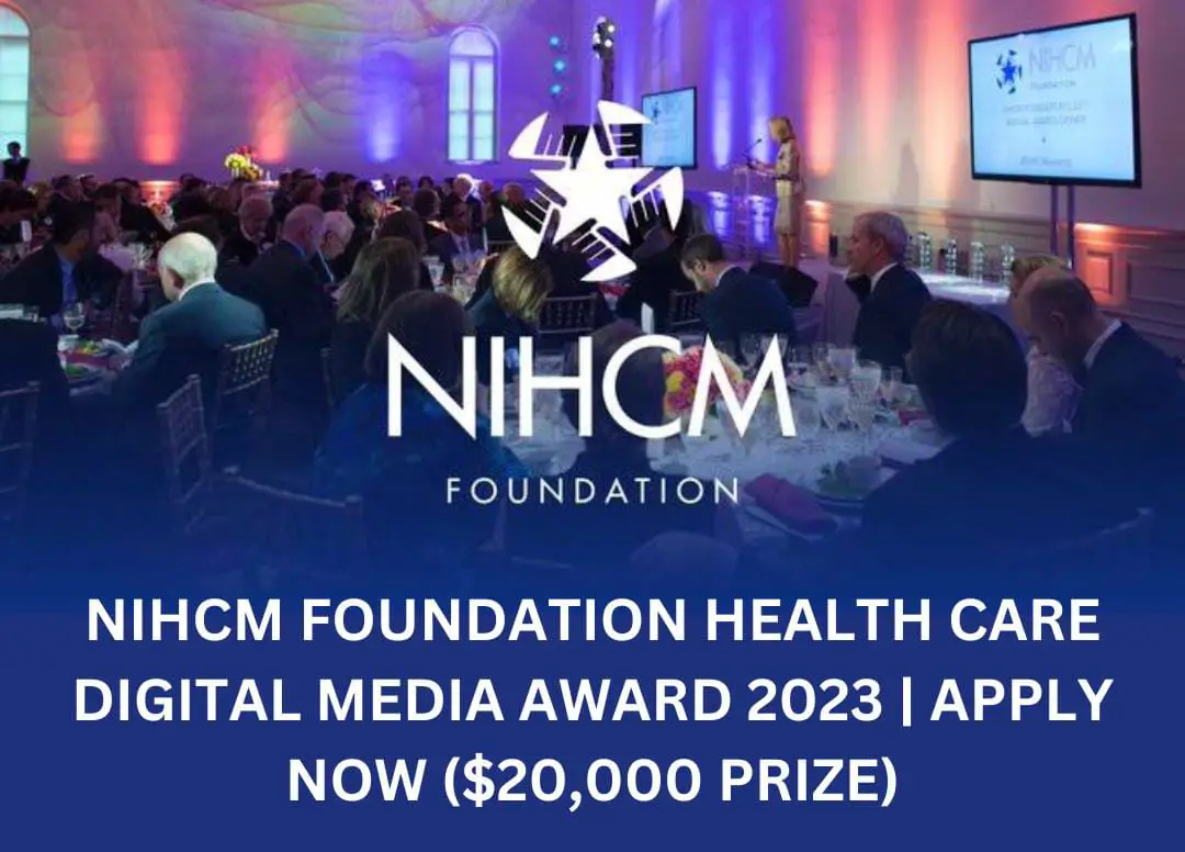 NIHCM Foundation Health Care Digital Media Award 2023 | Apply Now ($20,000 prize)