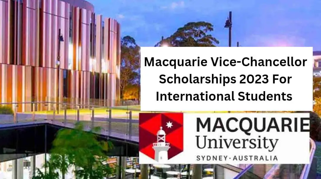 Macquarie Vice-Chancellor Scholarships 2023 For International Students