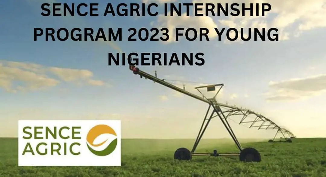 SENCE Agric Internship Program 2023 For Young Nigerians