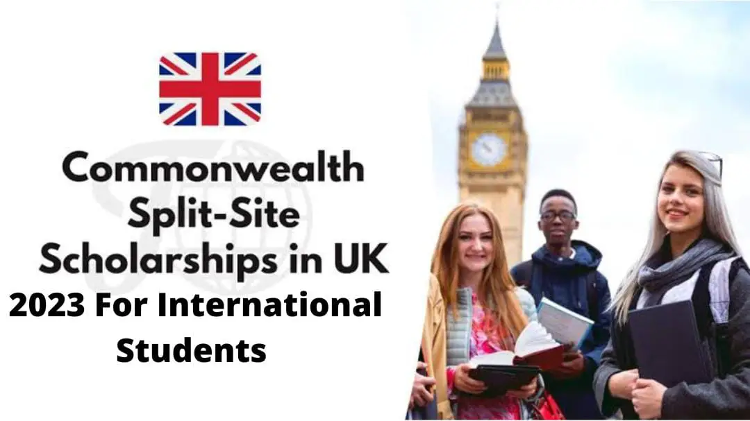 Commonwealth Split-site Scholarships 2023 For International Students | Study-In-UK