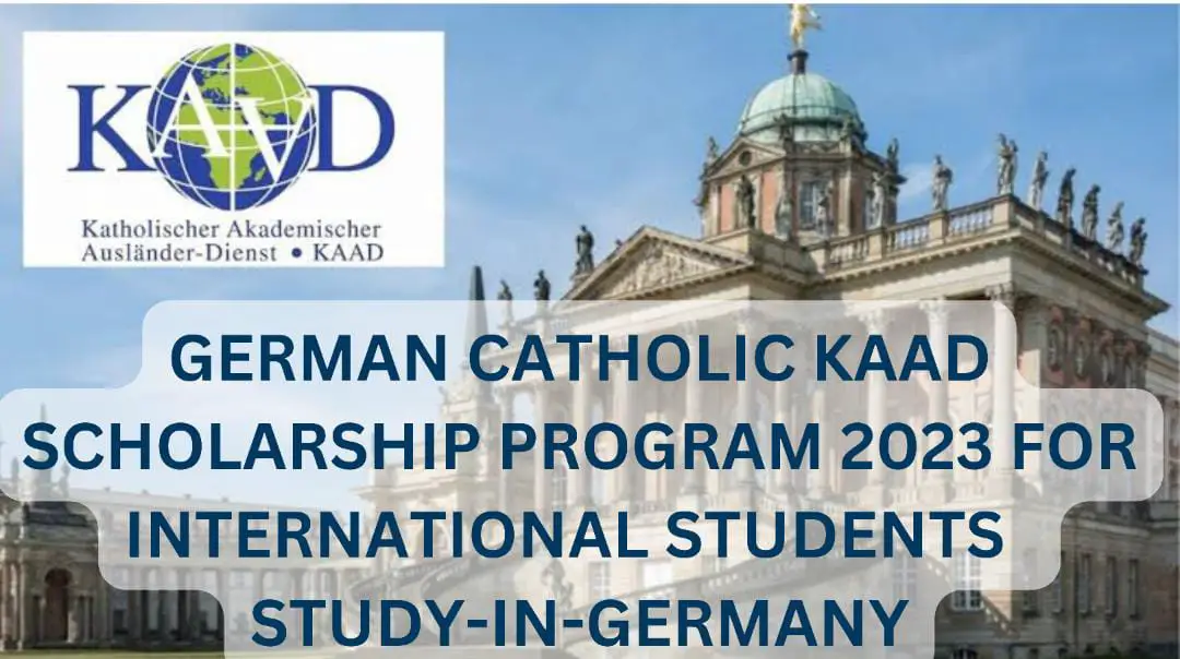 German Catholic KAAD Scholarship Program 2023 For International Students | Study-In-Germany