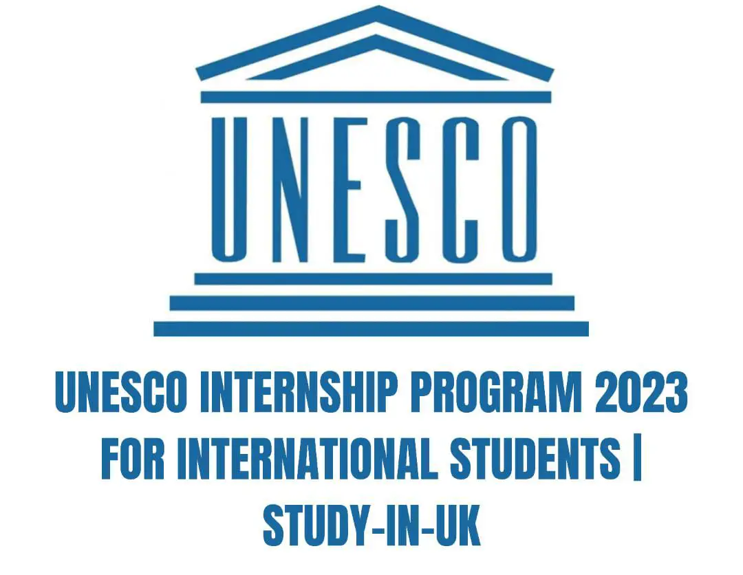 UNESCO Internship Program 2023 for International Students | Study-In-UK