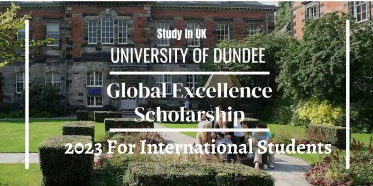 University of Dundee Global Excellence Scholarship 2023 For International Students | Study-In-UK
