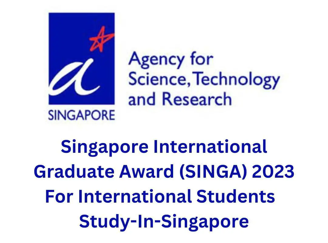 Singapore International Graduate Award (SINGA) 2023 For International Students | Study-In-Singapore