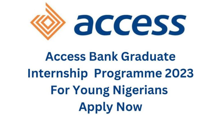 Empowering Access Bank Graduate Internship Programme 2023 For Young Talented Nigerians | Calling For Applications