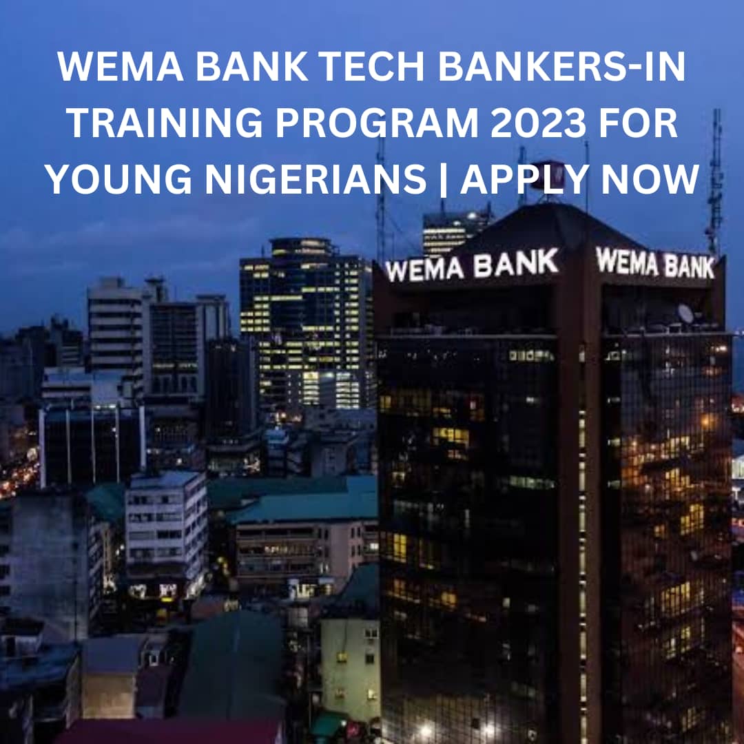 Wema Bank Tech Bankers-in Training Program 2023 For Young Nigerians | Apply Now