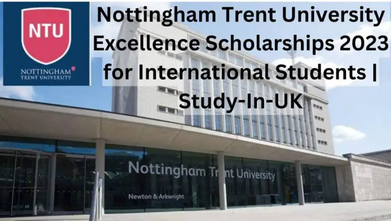 Nottingham Trent University Excellence Scholarships 2023 for International Students | Study-In-UK