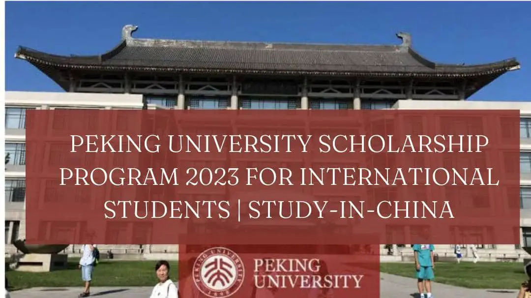 Peking University Scholarship Program 2023 For International Students | Study-In-China