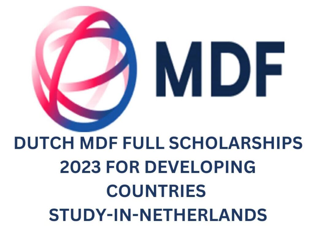 Dutch MDF Full Scholarships 2023 for Developing Countries | Study-In-Netherlands
