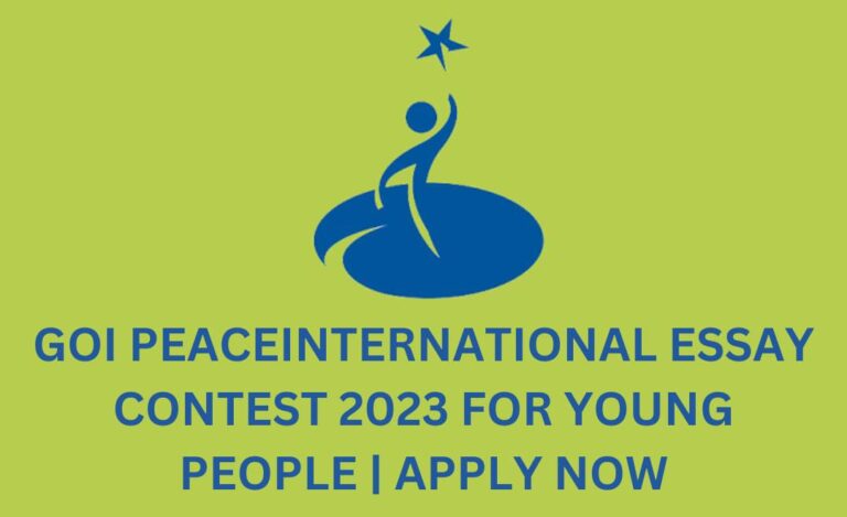 Goi Peace Foundation International Essay Contest 2023 for Young People | Apply Now