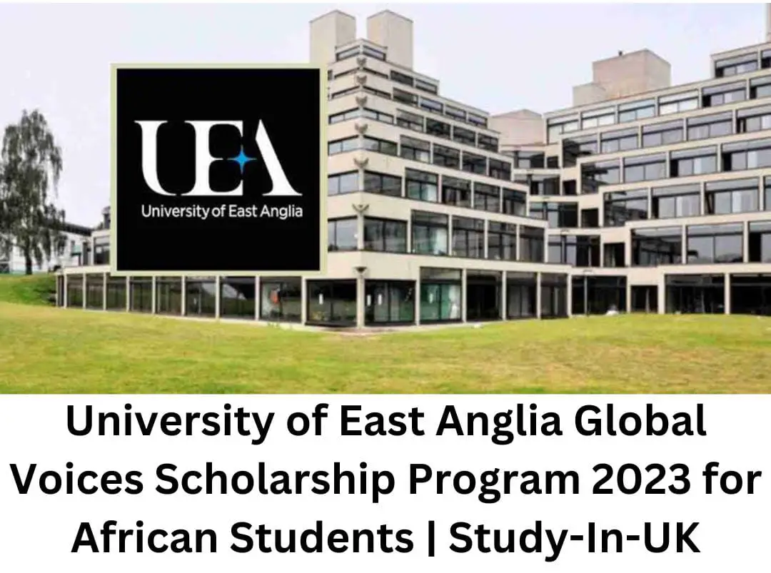 University of East Anglia Global Voices Scholarship Program 2023 for African Students | Study-In-UK