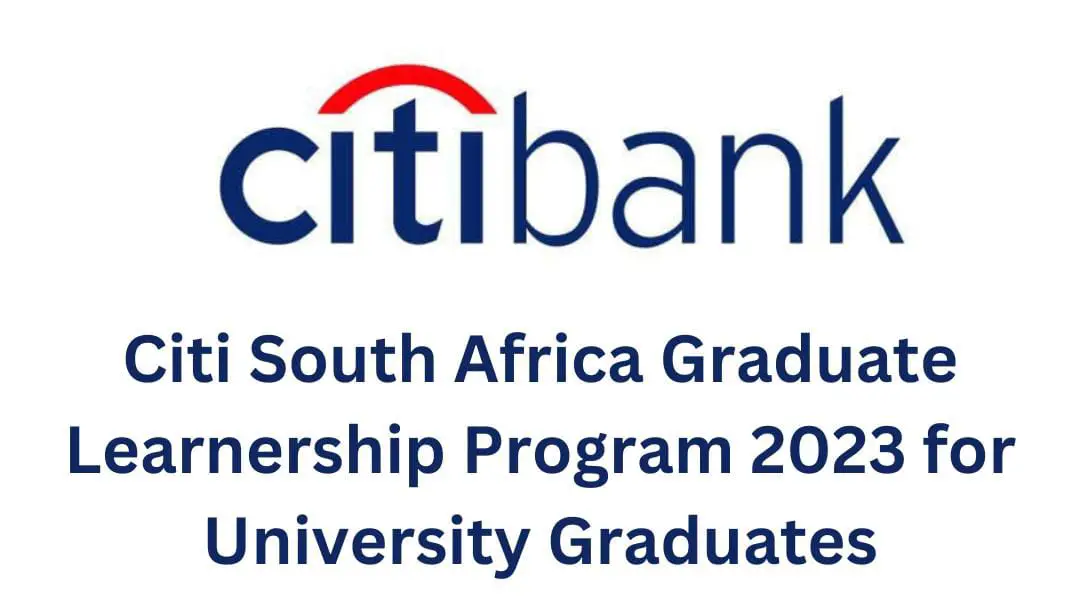 Citi South Africa Graduate Learnership Program 2023 for University Graduates