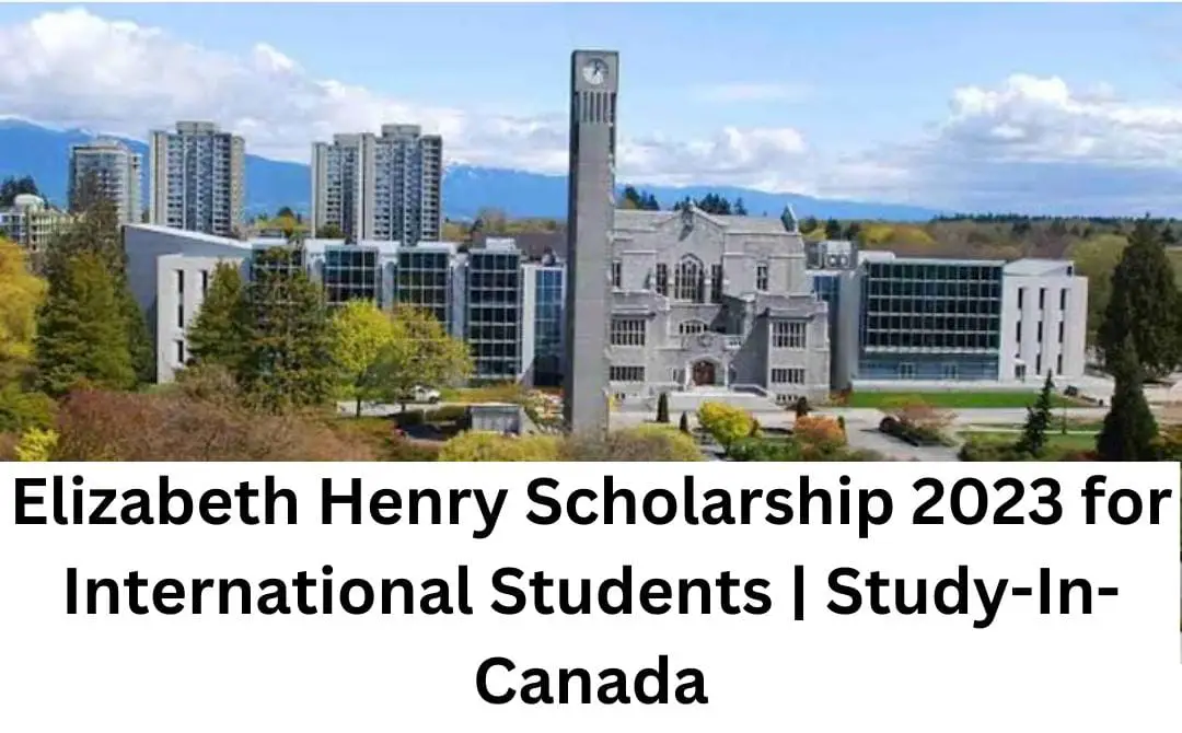 Elizabeth Henry Scholarship 2023 for International Students | Study-In-Canada