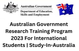 Australian Government Research Training Program 2023 For International Students | Study-In-Australia