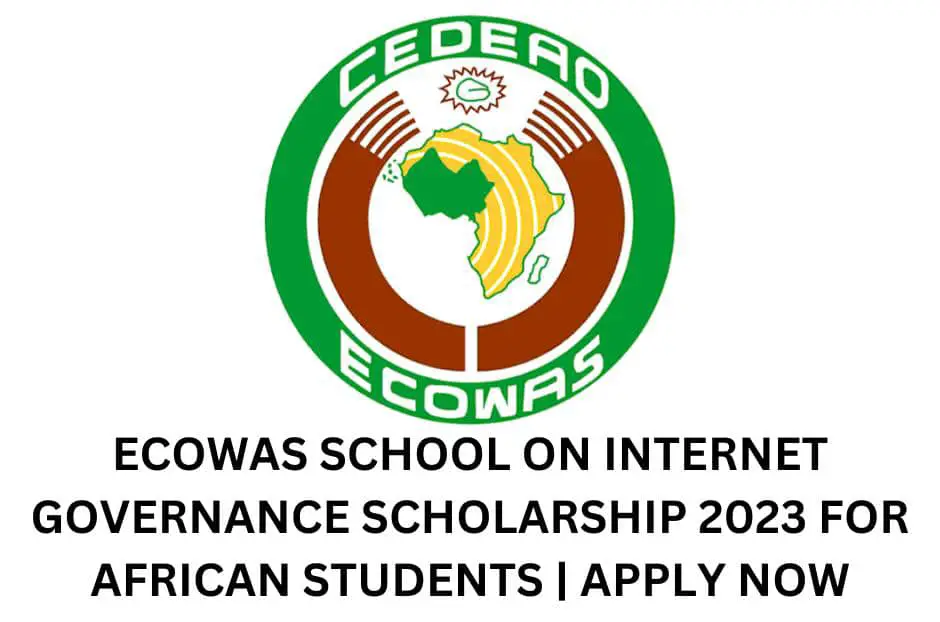 ECOWAS School on Internet Governance Scholarship 2023 for African Students | Apply Now