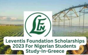 Leventis Foundation Scholarships 2023 For Nigerian Students | Study-In-Greece