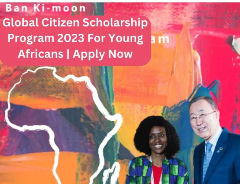 Ban Ki-moon Global Citizen Scholarship Program 2023 For Young Africans | Apply Now