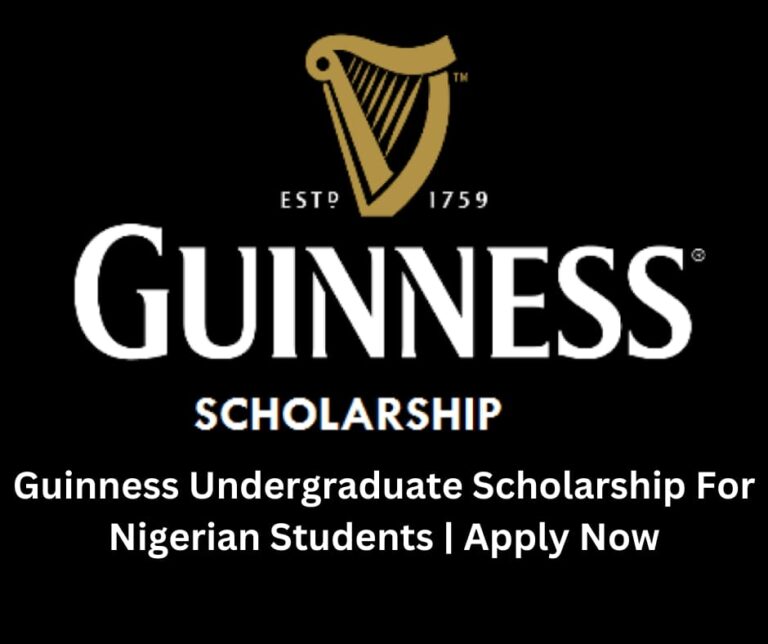 Guinness Undergraduate Scholarship For Nigerian Students | Apply Now