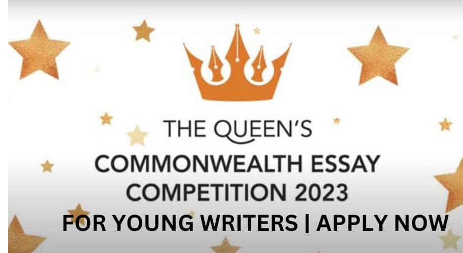 Queens Commonwealth Essay Competition 2023 For Young Writers | Apply Now