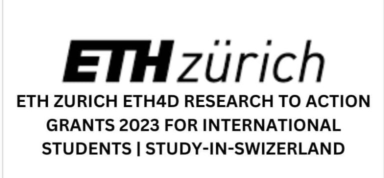 ETH Zurich ETH4D Research to Action Grants 2023 for International Students | Study-In-Swizerland