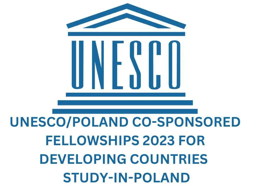 UNESCO/Poland Co-Sponsored Fellowships 2023 For Developing Countries | Study-In-Poland