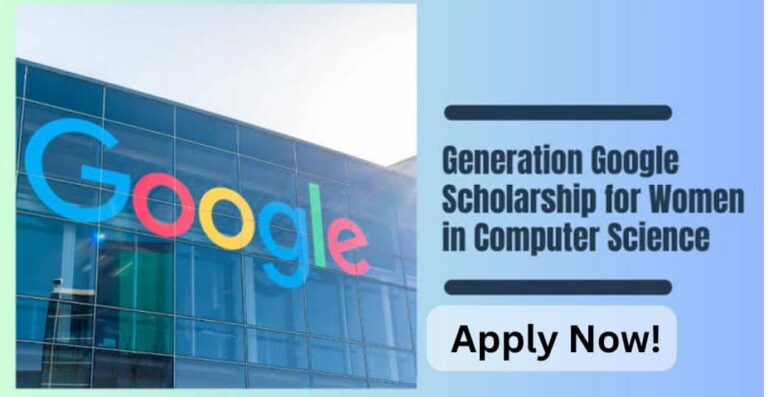 Generation Google Scholarship (EMEA) 2023 For Women In Computer Science | Apply Now