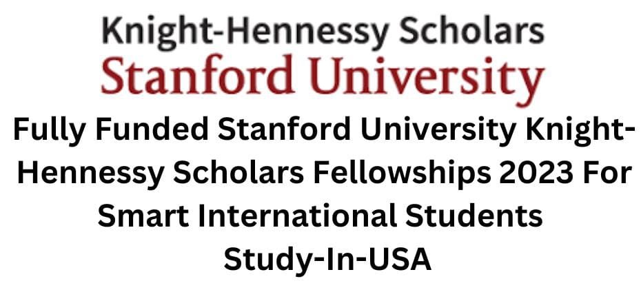 Stanford University Knight-Hennessy Scholarship