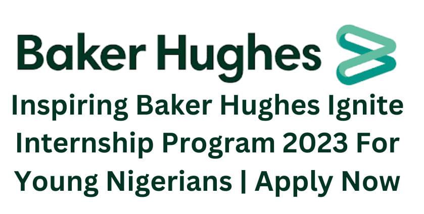 Baker Hughes Ignite Internship