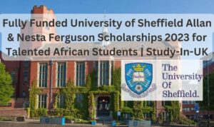 University of Sheffield Allan & Nesta Ferguson Scholarships