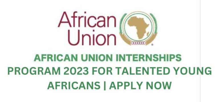 African Union Internship Program 2023 For Talented Young Africans | Apply Now
