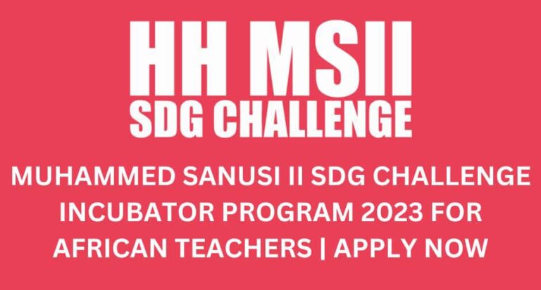 Muhammed Sanusi II SDG Challenge Incubator Program 2023 For African Teachers | Apply Now