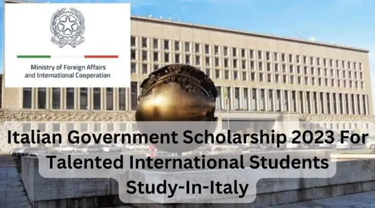 Italian Government Scholarship 2023 For Talented International Students | Study-In-Italy