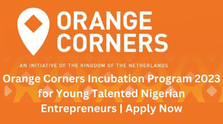 Orange Corners Incubation Program 2023 for Young Talented Nigerian Entrepreneurs | Apply Now