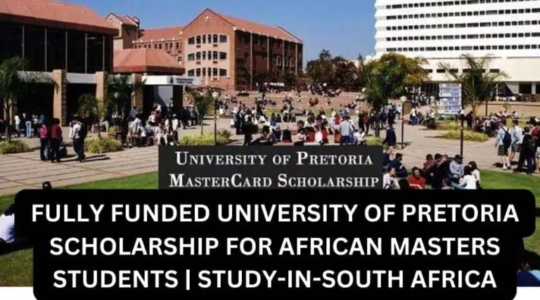 Fully Funded University of Pretoria Scholarship For African Masters Students | Study-In-South Africa