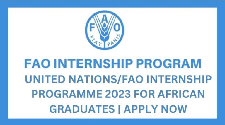 United Nations/FAO Internship Programme 2023 for African Graduates | Apply Now