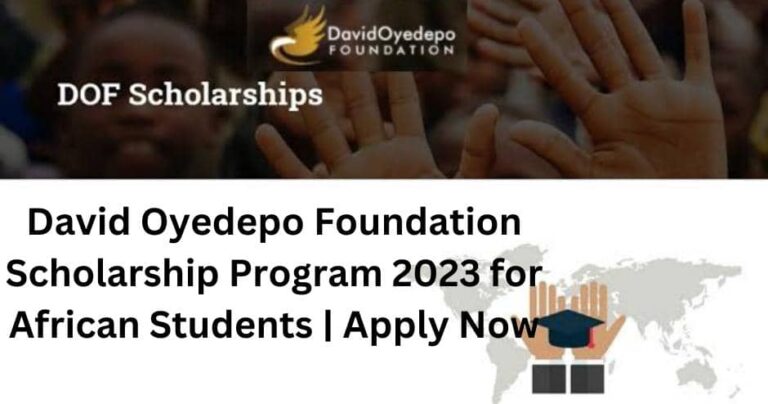 David Oyedepo Foundation Scholarship Program 2023 for African Students | Apply Now