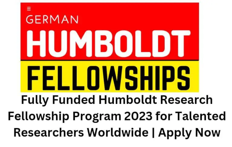 Fully Funded Humboldt Research Fellowship Program 2023 for Talented Researchers Worldwide | Apply Now